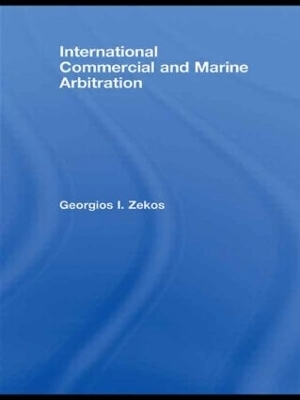 International Commercial and Marine Arbitration - Georgios I. Zekos