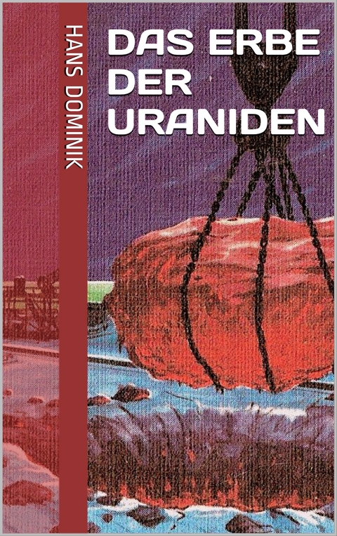 Das Erbe der Uraniden - Hans Dominik