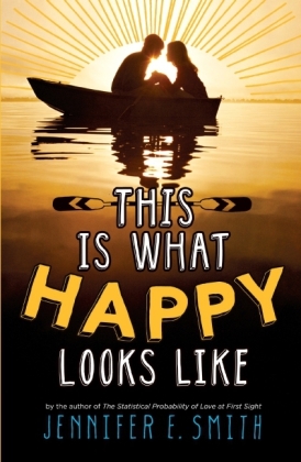 This Is What Happy Looks Like -  Jennifer E. Smith