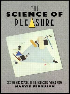 The Science of Pleasure - Harvie Ferguson