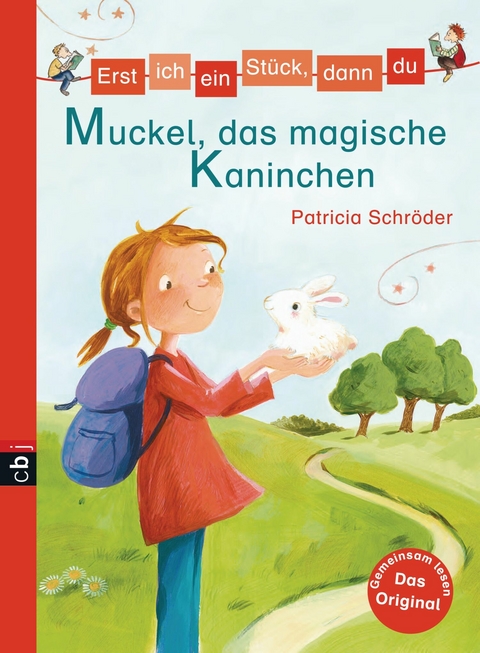 Erst ich ein Stück, dann du - Muckel, das magische Kaninchen - Patricia Schröder