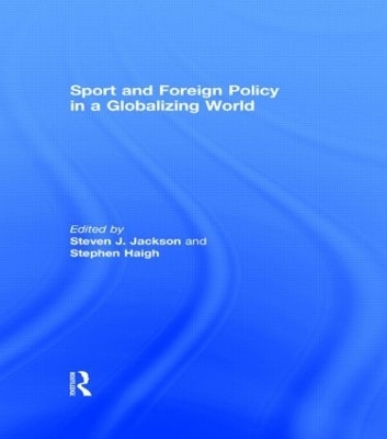 Sport and Foreign Policy in a Globalizing World - 