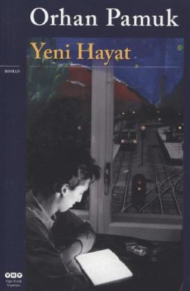Yeni Hayat - Orhan Pamuk