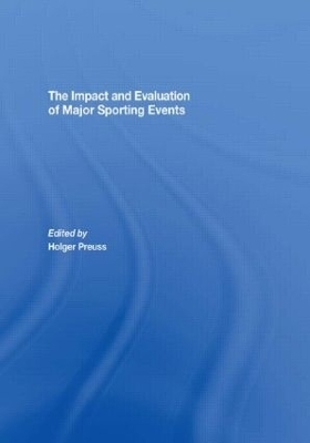 The Impact and Evaluation of Major Sporting Events - 