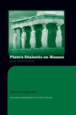 Plato's Dialectic on Woman - Elena Blair