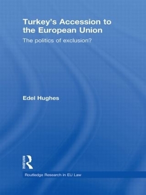 Turkey's Accession to the European Union - Edel Hughes