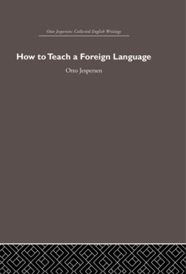 How to Teach a Foreign Language - Otto Jespersen