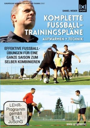 Komplette Fu&szlig;ball-Trainingspl&auml;ne: Aufw&auml;rmen + Technik, 1 DVD - 