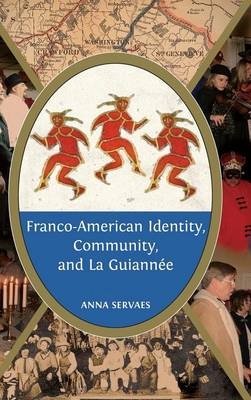 Franco-American Identity, Community, and La Guiannee