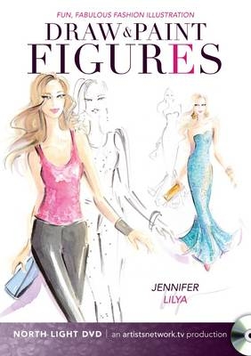 Fun, Fabulous Fashion Illustrations - Draw and Paint Figures -  Lilya Jennifer