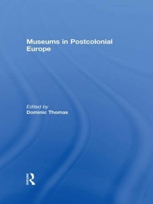 Museums in Postcolonial Europe - 