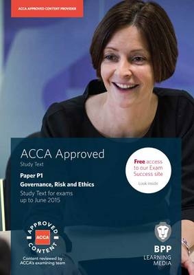 ACCA P1 Governance, Risk and Ethics -  BPP Learning Media
