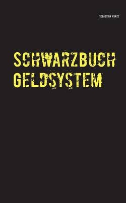 Schwarzbuch Geldsystem
