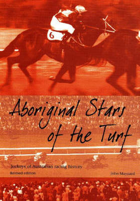 Aboriginal Stars of the Turf - John Maynard