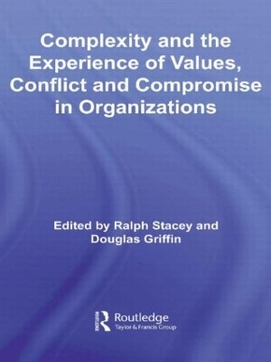 Complexity and the Experience of Values, Conflict and Compromise in Organizations - 