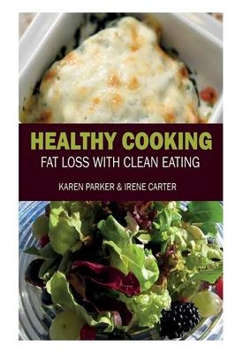 Healthy Cooking - Professor Karen Parker,  Carter Irene