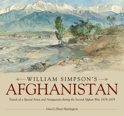 William Simpson&rsquo;s Afghanistan - 