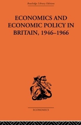 Economics and Economic Policy in Britain - T.W. Hutchison