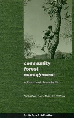 Community Forest Management - Joe Human, Manoj Pattanaik