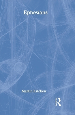 Ephesians - Canon Martin Kitchen, Martin Kitchen