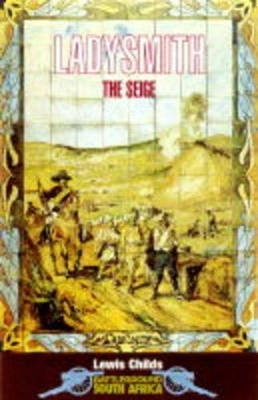 Ladysmith: The Seige: Battleground South Africa