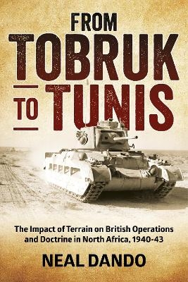From Tobruk to Tunis - Neal Dando