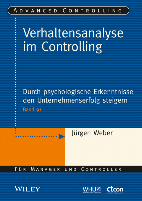 Verhaltensanalyse im Controlling - Jürgen Weber, Stefan Linder, Maximilian Riesenhuber, Eric Zayer