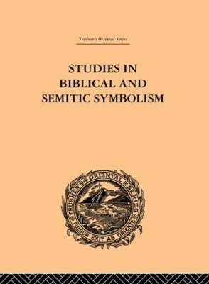 Studies in Biblical and Semitic Symbolism - Maurice H. Farbridge