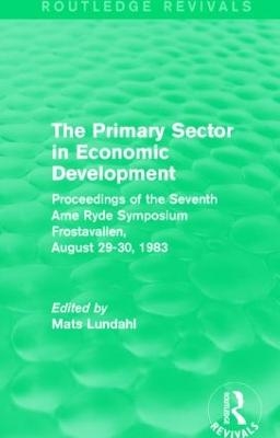 The Primary Sector in Economic Development (Routledge Revivals) - 