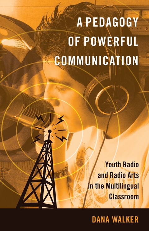 A Pedagogy of Powerful Communication - Dana Walker