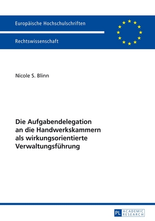 Die Aufgabendelegation an die Handwerkskammern als wirkungsorientierte Verwaltungsführung