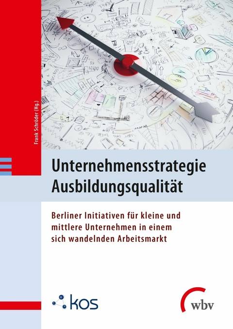 Unternehmensstrategie Ausbildungsqualit&auml;t - 