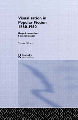 Visualisation in Popular Fiction 1860-1960 - Stuart Sillars