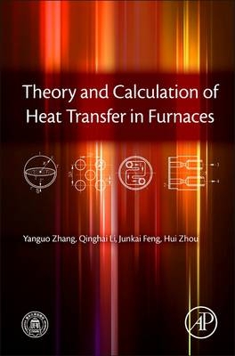 Theory and Calculation of Heat Transfer in Furnaces