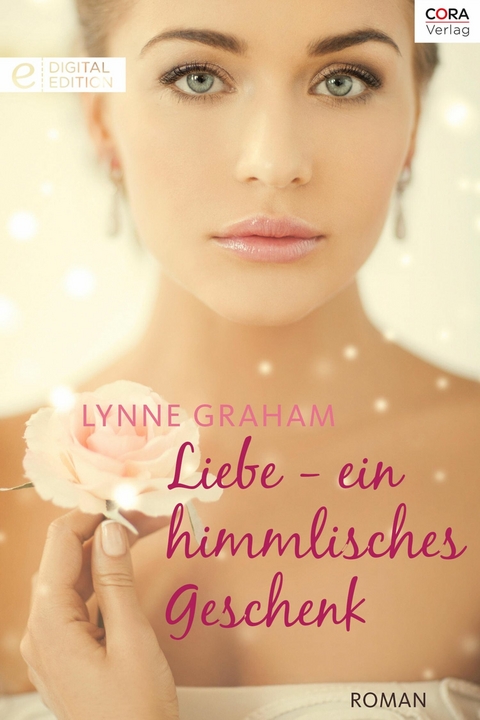 Liebe - ein himmlisches Geschenk - Lynne Graham