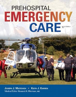Prehospital Emergency Care Plus NEW MyBradyLab with Pearson eText -- Access Card Package - Joseph J. Mistovich, Keith J. Karren, Brent Hafen