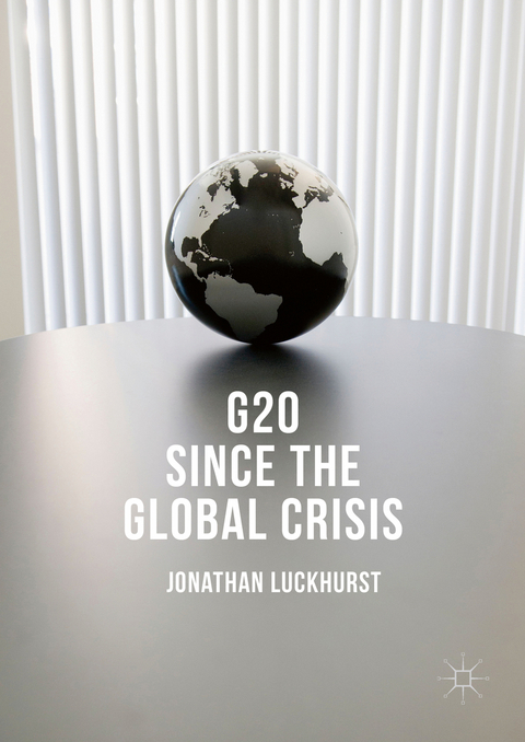 G20 Since the Global Crisis - Jonathan Luckhurst