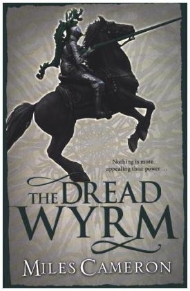 Dread Wyrm -  Miles Cameron