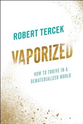 Vaporized - Robert Tercek