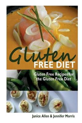 Gluten Free Diet - Janice Allen,  Morris Jennifer
