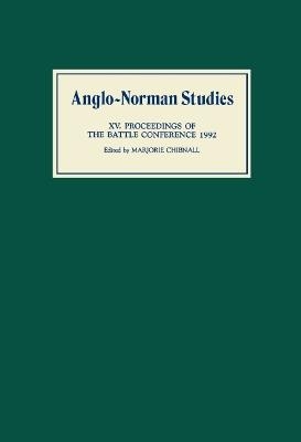 Anglo-Norman Studies XV - 
