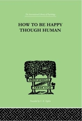 How To Be Happy Though Human