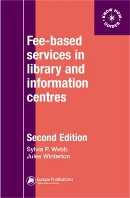 Fee-Based Services in Library and Information Centres - Sylvia Webb, Sylvia P Webb, Jules Winterton
