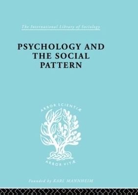 Psychology and the Social Pattern - Julian Blackburn