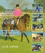 Cross Train Your Horse - Jane Savoie