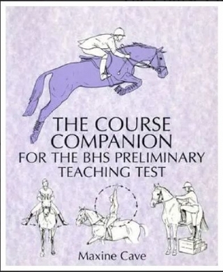 The Course Companion for the BHS Preliminary Teaching Test