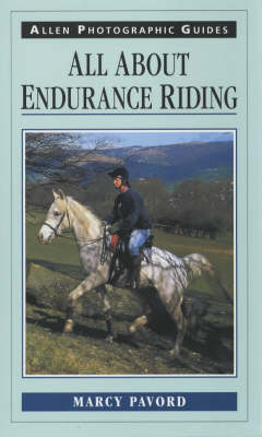 All About Endurance Riding - Marcy Pavord