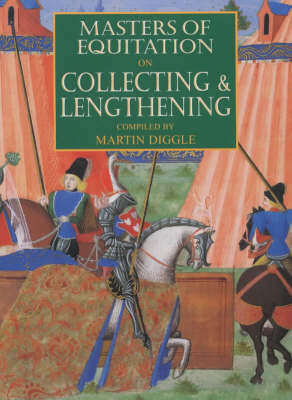 Masters of Equitation on Collecting and Lengthening