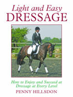 Light and Easy Dressage - Penny Hillsdon