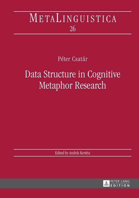 Data Structure in Cognitive Metaphor Research - P&eacute;ter Csat&aacute;r